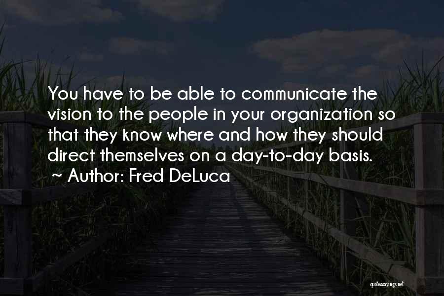 Fred DeLuca Quotes 268347