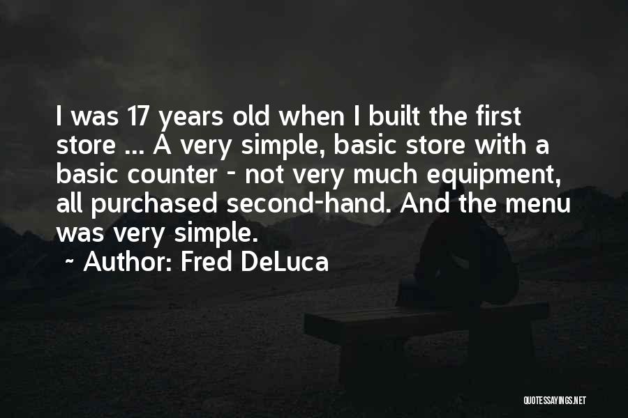 Fred DeLuca Quotes 596973