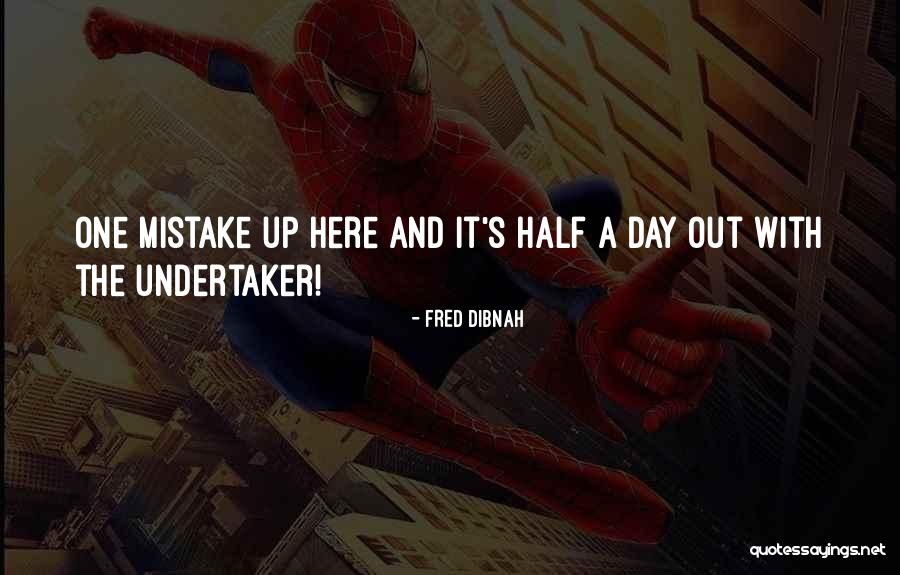 Fred Dibnah Quotes 1982833 Fred Dibnah Quotes 1982833