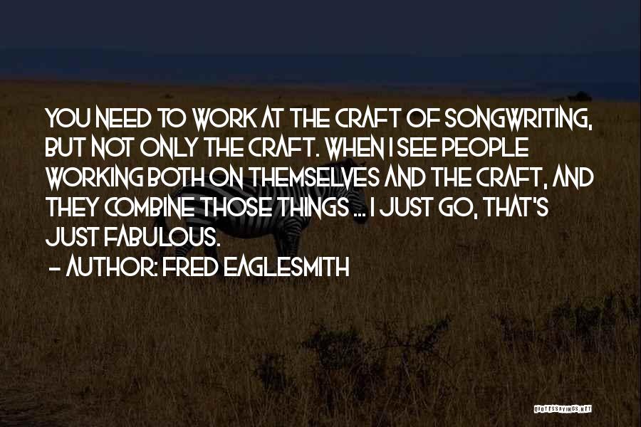 Fred Eaglesmith Quotes 961822