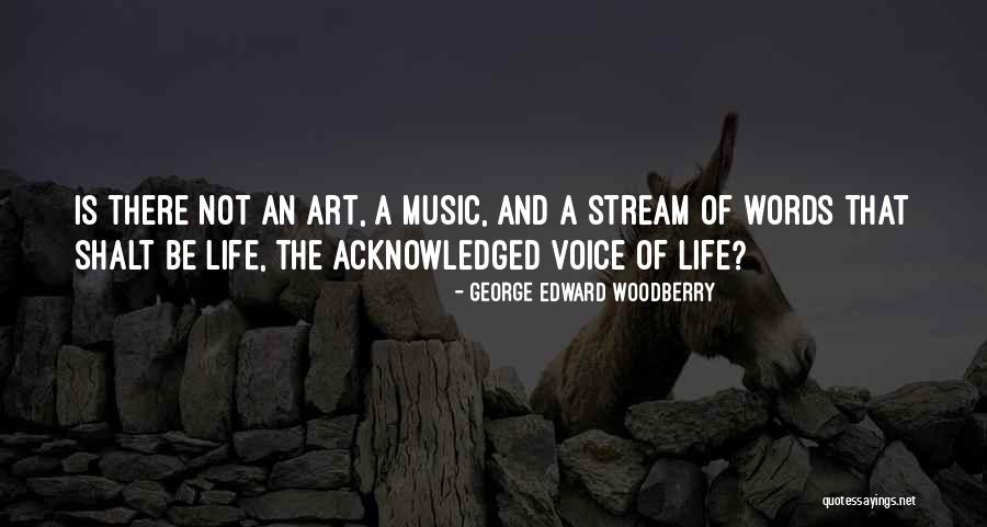 Fred Eichler Quotes By George Edward Woodberry Fred Eichler Quotes By George Edward Woodberry