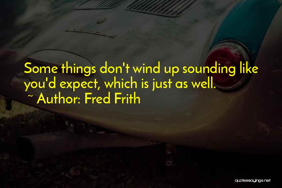 Fred Frith Quotes 582470