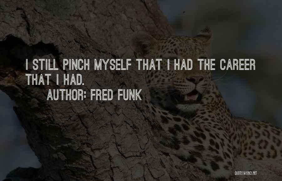 Fred Funk Quotes 1348582