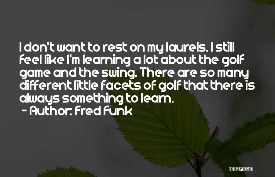 Fred Funk Quotes 1924138