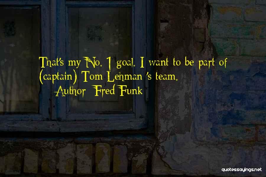 Fred Funk Quotes 849945