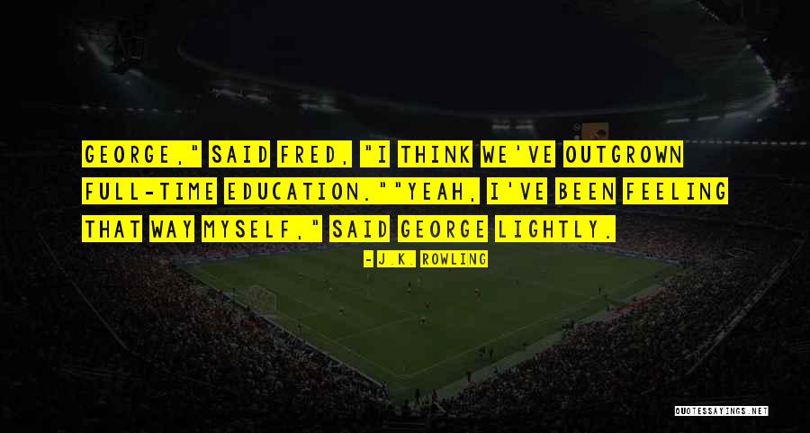 Fred George Weasley Quotes By J.K. Rowling Fred George Weasley Quotes By J.K. Rowling