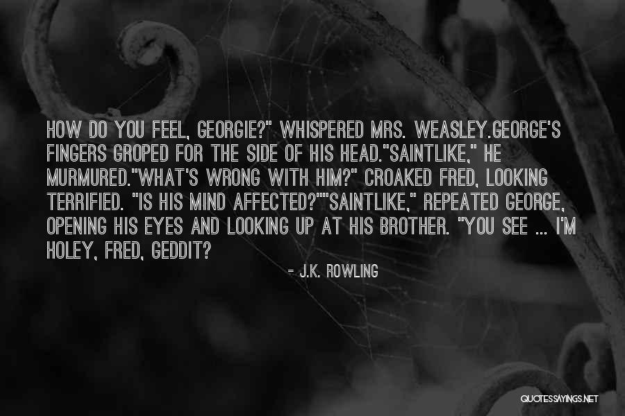 Fred George Weasley Quotes By J.K. Rowling Fred George Weasley Quotes By J.K. Rowling
