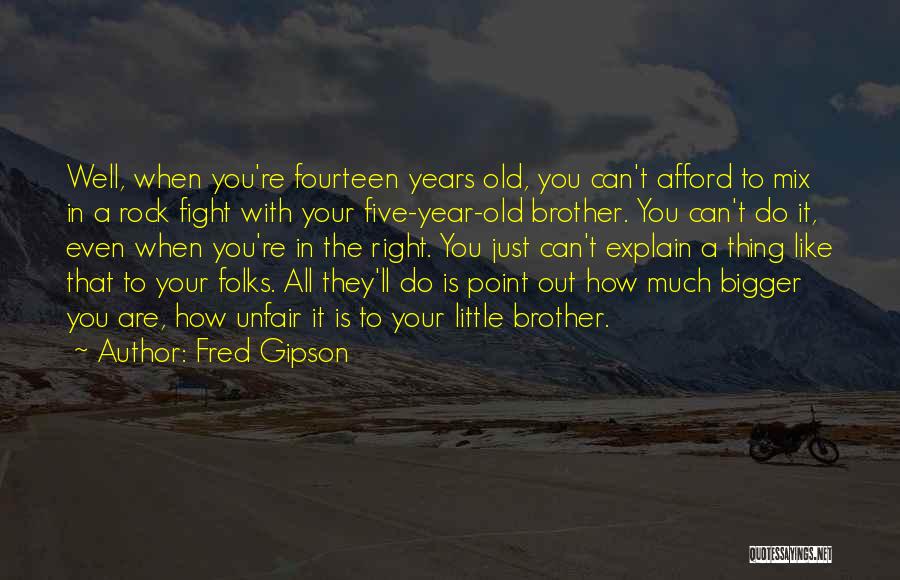 Fred Gipson Quotes 598108