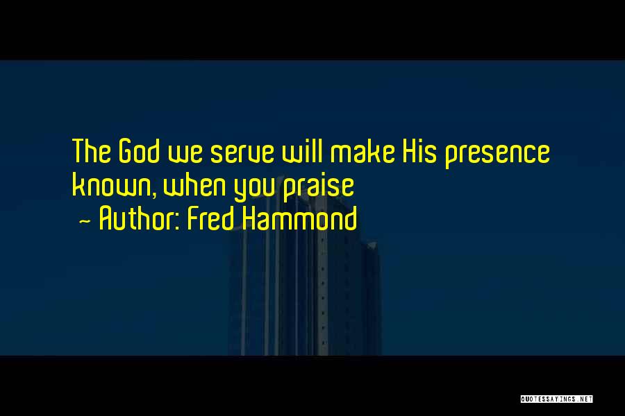 Fred Hammond Quotes 1288097