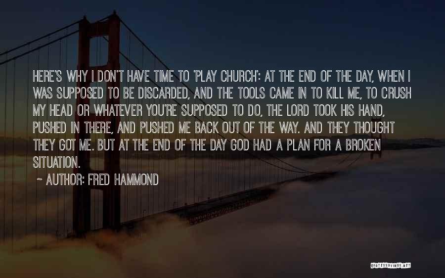 Fred Hammond Quotes 2039544