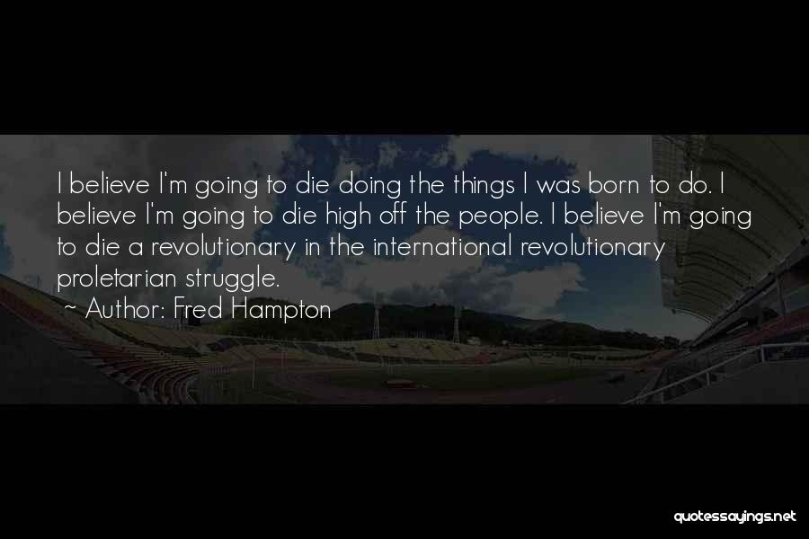 Fred Hampton Quotes 222591