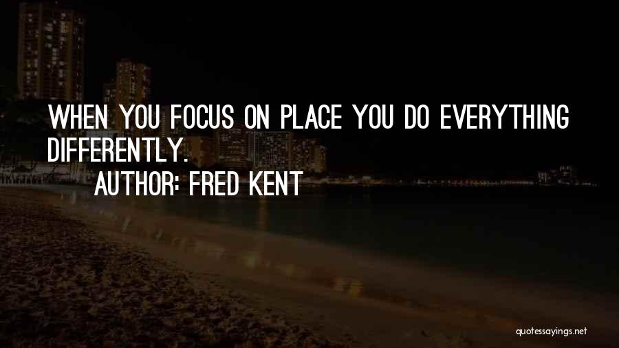 Fred Kent Quotes 1585021