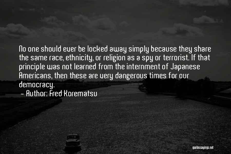 Fred Korematsu Quotes 1864835