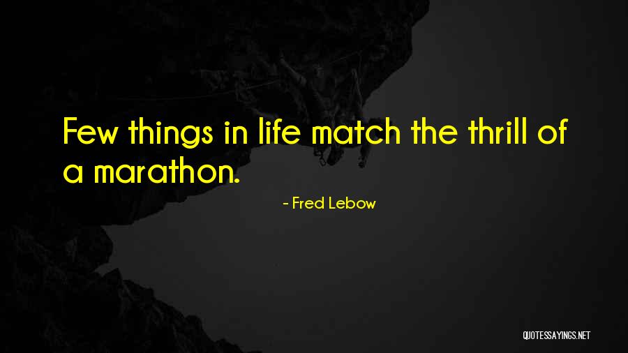 Fred Lebow Quotes 560132