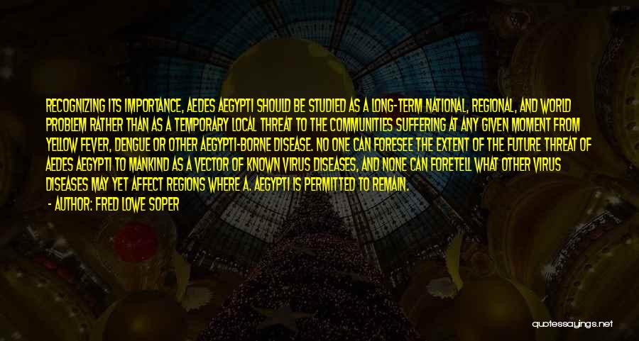 Fred Lowe Soper Quotes 1107117