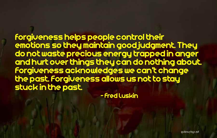 Fred Luskin Quotes 1546482 Fred Luskin Quotes 1546482