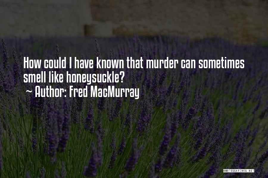 Fred MacMurray Quotes 966051