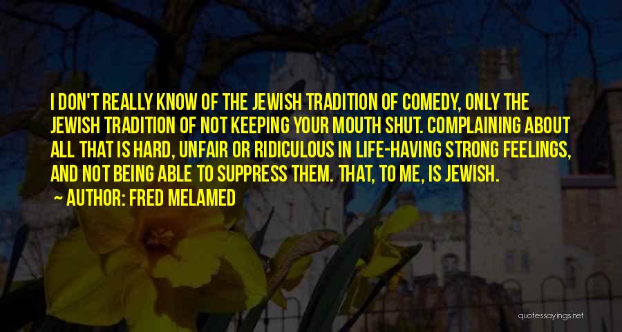 Fred Melamed Quotes 2181842