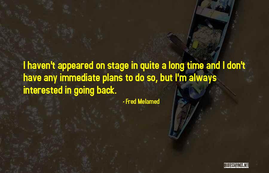 Fred Melamed Quotes 996434