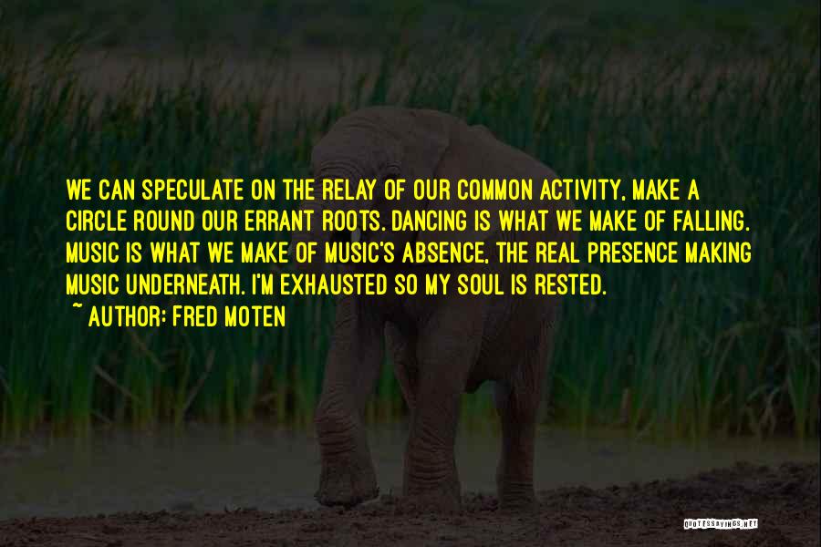 Fred Moten Quotes 1627153