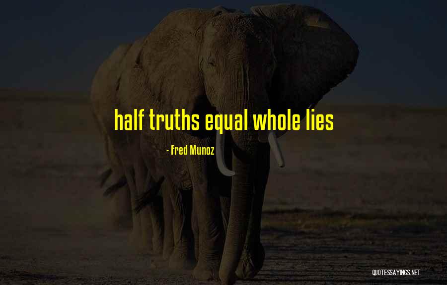 Fred Munoz Quotes 2227734