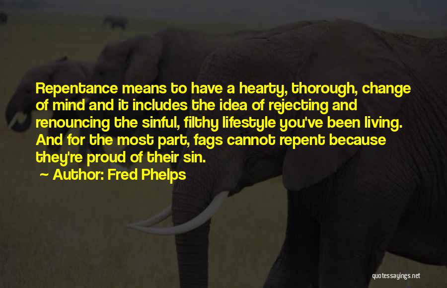 Fred Phelps Quotes 1065135