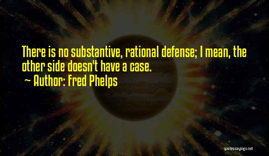 Fred Phelps Quotes 1844717