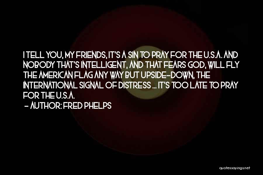 Fred Phelps Quotes 568864