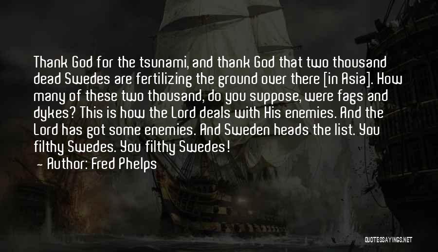 Fred Phelps Quotes 857066