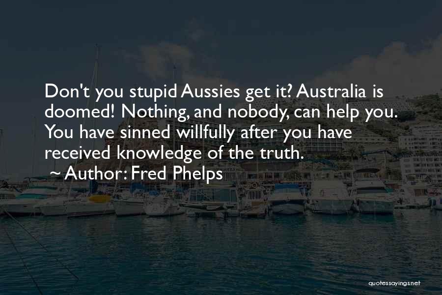 Fred Phelps Quotes 987598