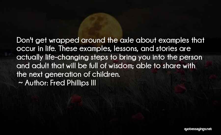 Fred Phillips III Quotes 2108527