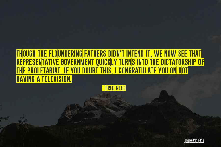 Fred Reed Quotes 1330062 Fred Reed Quotes 1330062