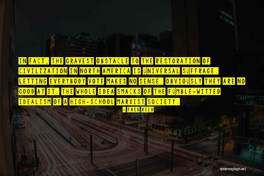 Fred Reed Quotes 1979050 Fred Reed Quotes 1979050
