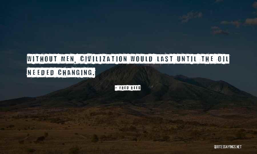 Fred Reed Quotes 374789 Fred Reed Quotes 374789