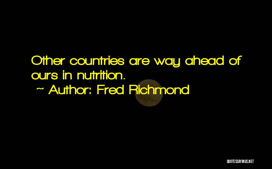 Fred Richmond Quotes 1446675