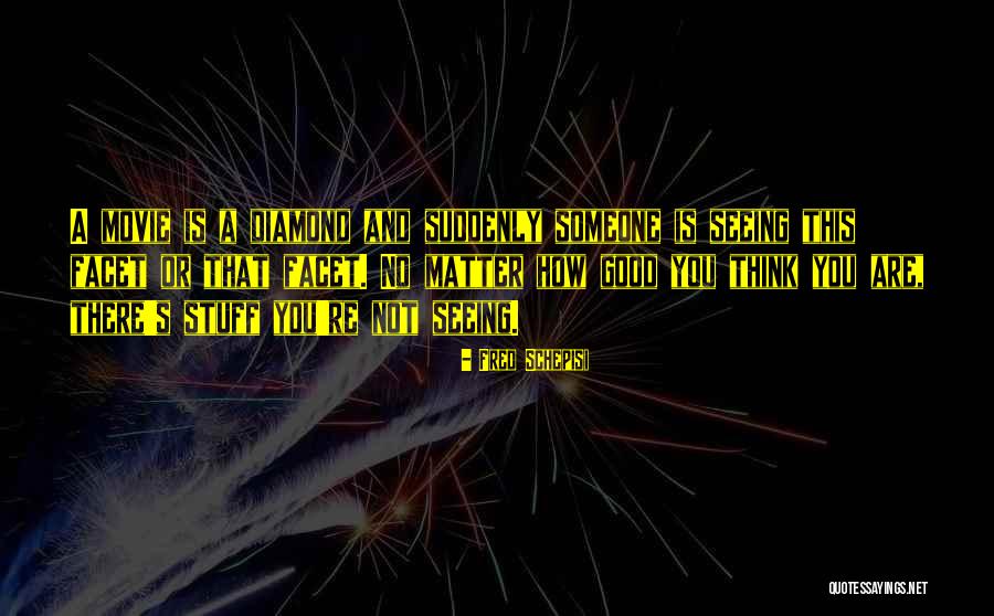 Fred Schepisi Quotes 645387 Fred Schepisi Quotes 645387