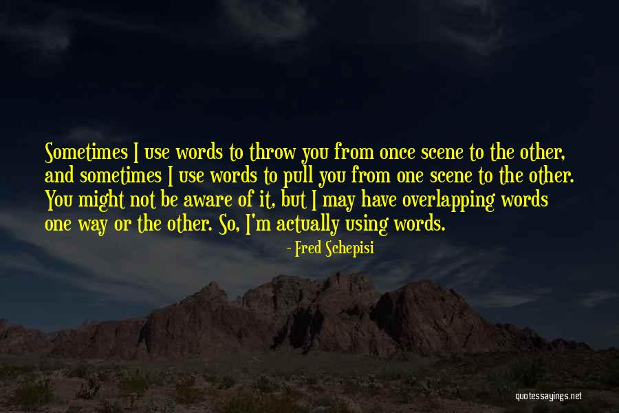 Fred Schepisi Quotes 646679 Fred Schepisi Quotes 646679