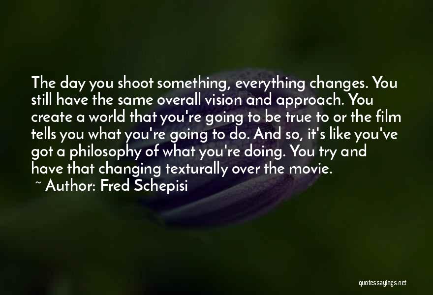 Fred Schepisi Quotes 806332