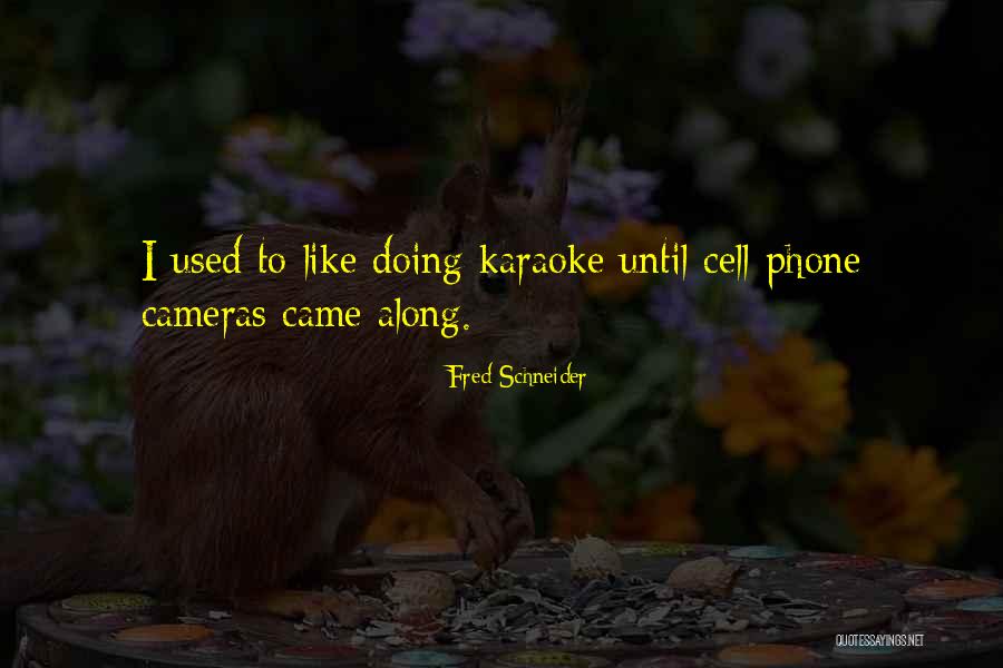 Fred Schneider Quotes 109796 Fred Schneider Quotes 109796