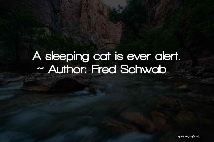 Fred Schwab Quotes 1208105