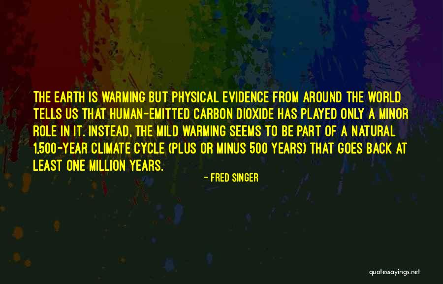 Fred Singer Quotes 1484869 Fred Singer Quotes 1484869