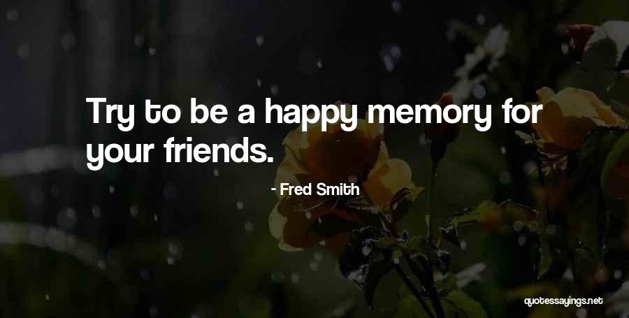 Fred Smith Quotes 1758286