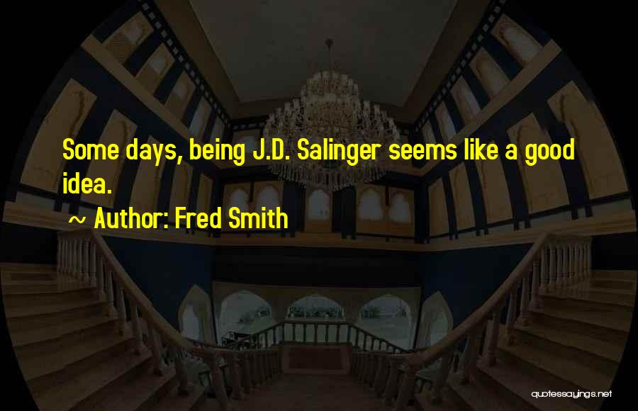 Fred Smith Quotes 94237