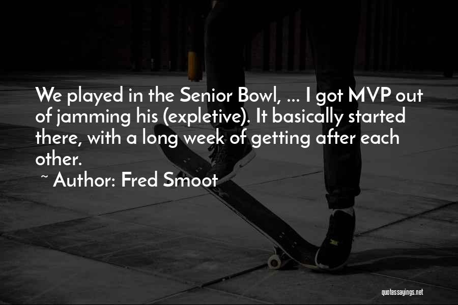 Fred Smoot Quotes 1486361