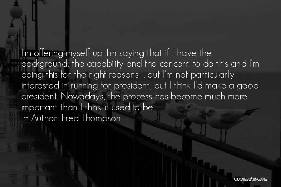Fred Thompson Quotes 692113