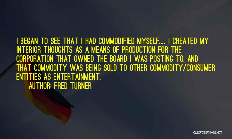 Fred Turner Quotes 1060099