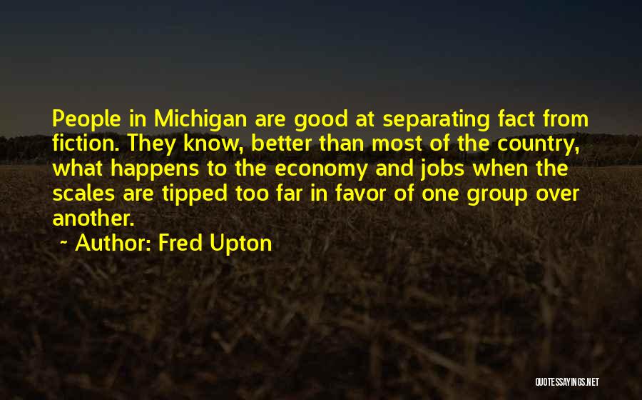 Fred Upton Quotes 1874570