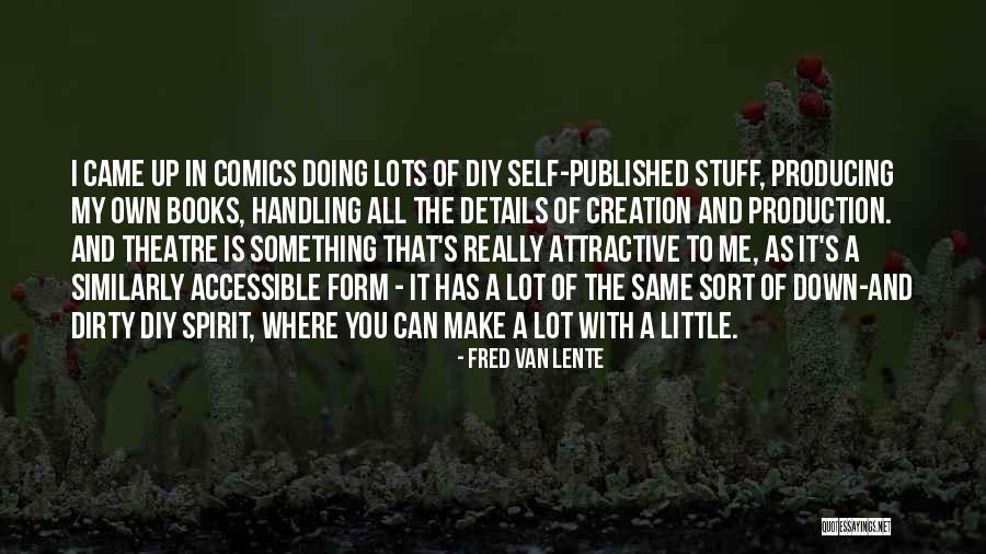 Fred Van Lente Quotes 1237319