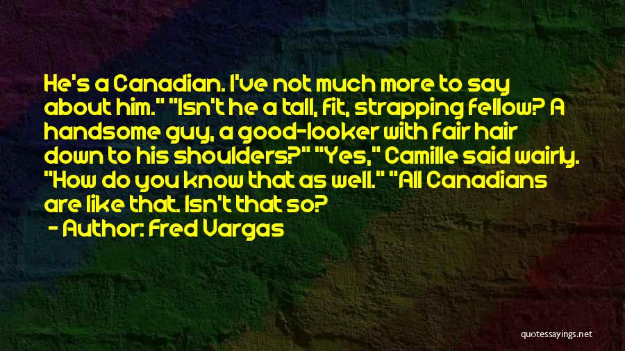 Fred Vargas Quotes 1475689