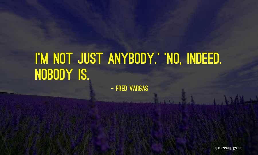 Fred Vargas Quotes 953947 Fred Vargas Quotes 953947